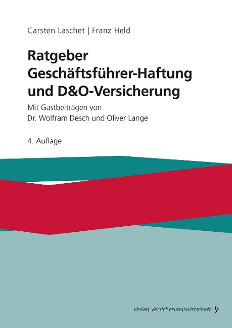 Ratgeber Geschäftsführer-Haftung und D&O-Versicherung - Carsten Laschet, Franz Held, Wolfram Desch, Oliver Lange