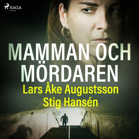 Mamman och mördaren - Lars Åke Augustsson, Stig Hansén