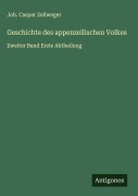 Cover-Bild zum Titel 'Geschichte des appenzellischen Volkes' von 'Joh. Caspar Zellweger'