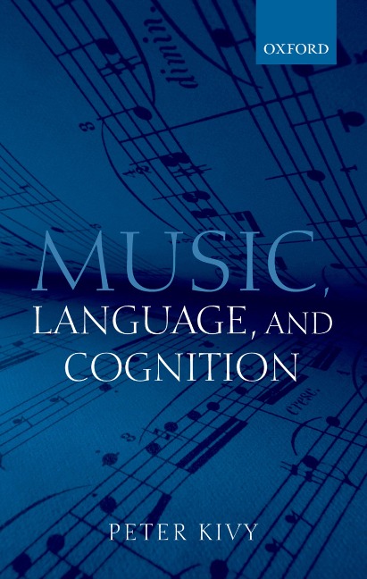 Music, Language, and Cognition - Peter Kivy