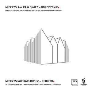 Rebirth Sinfonie in e-moll op.7 - Bergmann/M. Karlowicz Philharm. SO in Szczecin