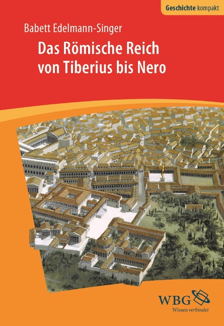 Das Römische Reich von Tiberius bis Nero - Babett Edelmann-Singer