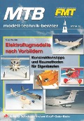 MTB Elektroflugmodelle nach Vorbildern - Klaus Paradies