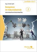 Cover-Bild zum Titel 'Kompetenz im Industriebetrieb - Industriekaufmann / Industriekauffrau Band 2' von 'Hartmut Hug, Matthias Schmid, Hermann Speth'