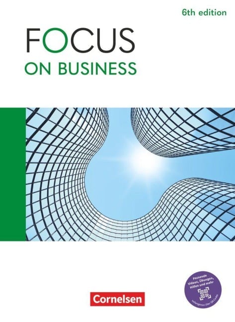 Focus on Business B1/B2 - 6th edition - Schulbuch mit digitalen Medien - Michael Benford, Kieran Breen, Marion Grussendorf