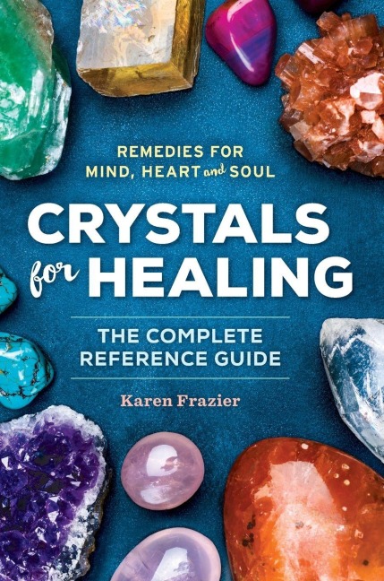 Crystals for Healing - Karen Frazier