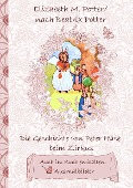 Die Geschichte von Peter Hase beim Zirkus (inklusive Ausmalbilder, deutsche Erstveröffentlichung! ) - Elizabeth M. Potter, Beatrix Potter