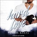 Hard Love - Peyton Banks