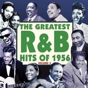 The Greatest R&B Hits of 1956 Vol. 2 - Various Artists
