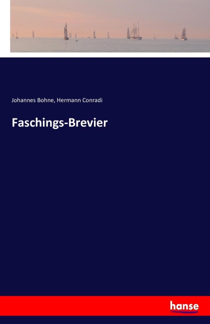 Faschings-Brevier - Johannes Bohne, Hermann Conradi