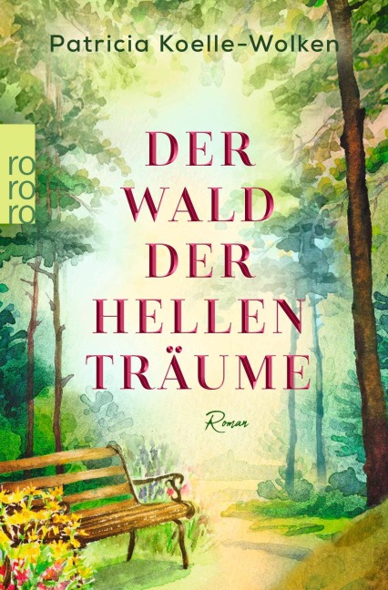 Der Wald der hellen Träume - Patricia Koelle-Wolken
