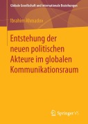Cover-Bild zum Titel 'Entstehung der neuen politischen Akteure im globalen Kommunikationsraum' von 'Ibrahim Ahmadov'