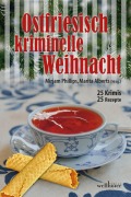 Cover-Bild zum Titel 'Ostfriesisch kriminelle Weihnacht' von 'Gesa Schwarze-Stahn, Ulrike Barow, Helga Bürster, Gesa Schwarze-Stahn, Holger Wittschen'
