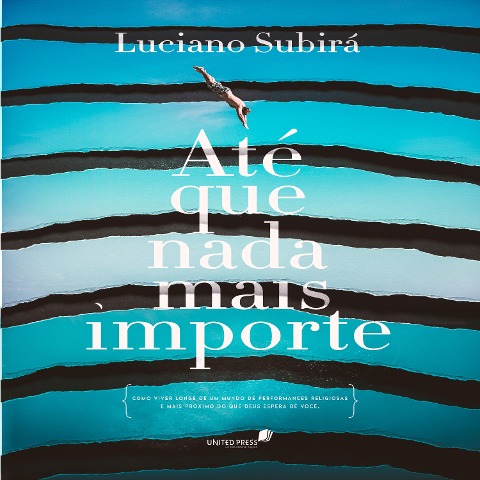 Até que nada mais importe - Luciano Subirá