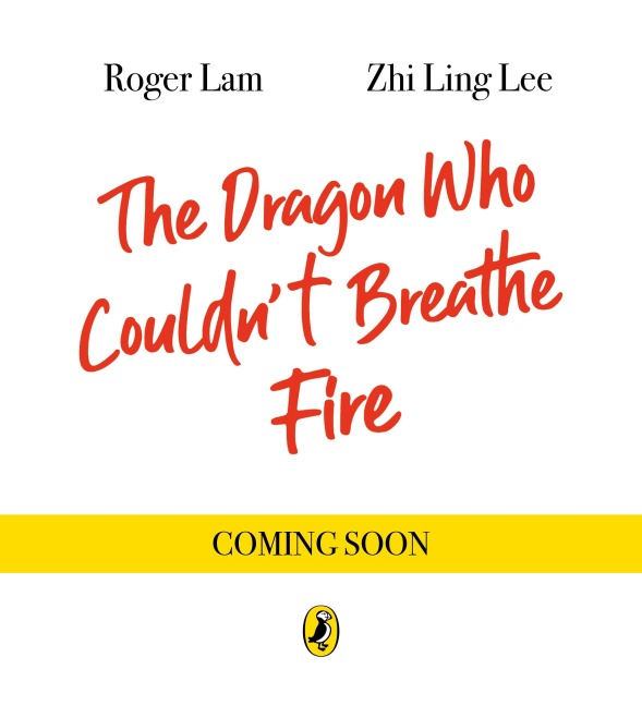 The Dragon Who Couldn't Breathe Fire - Roger Lam
