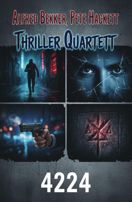 Thriller Quartett 4224 - Alfred Bekker, Pete Hackett