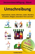 Cover-Bild zum Titel 'Umschreibung Gegenstände, Länder, Märchen, Lieder, Wandern, Kreuzfahrt, Religion, besondere Tiere und mehr' von 'Casilda Berlin'