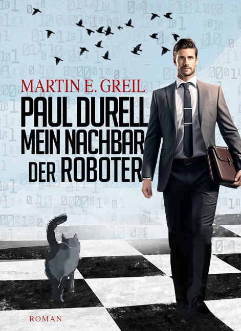 Paul Durell - Mein Nachbar der Roboter - Martin E. Greil