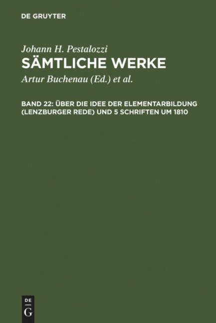 Über die Idee der Elementarbildung (Lenzburger Rede) und 5 Schriften um 1810 - 