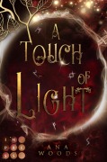 A Touch of Light (Der geheime Orden von New Orleans 2) - Ana Woods