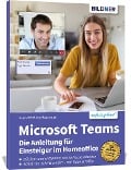 Cover-Bild zum Titel 'Microsoft Teams - Die Anleitung für Einsteiger im Homeoffice' von 'Anja Schmid, Inge Baumeister'