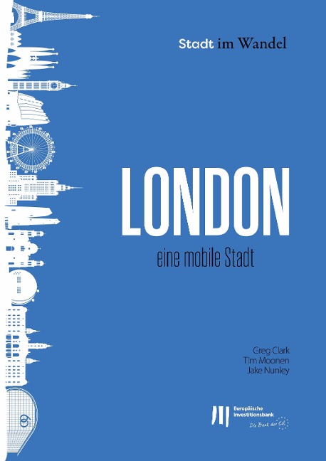 London: Eine mobile Stadt - Greg Clark, Jake Nunley, Tim Moonen