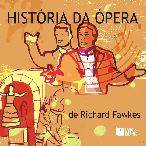 História da ópera - Richard Fawkes