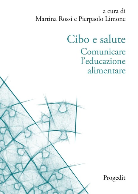 Cibo e salute. Comunicare l'educazione alimentare - 