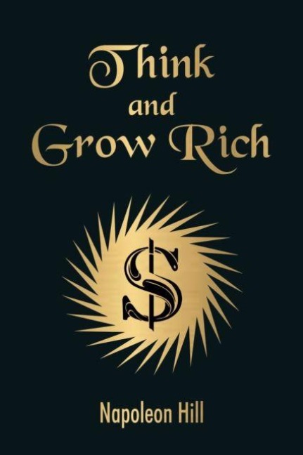 Think and Grow Rich - Napoleon Hill