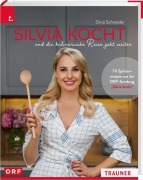 Cover-Bild zum Titel 'Silvia kocht und die kulinarische Reise geht weiter' von 'Silvia Schneider'