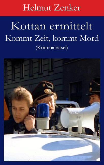 Kottan ermittelt: Kommt Zeit, kommt Mord - Helmut Zenker