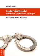 Cover-Bild zum Titel 'Ladendiebstahl erkennen, verhindern, verfolgen' von 'Richard Thiess'