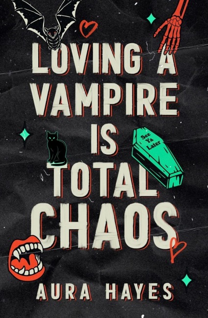 Loving a Vampire is Total Chaos - Aura Hayes