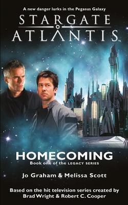 STARGATE ATLANTIS Homecoming (Legacy book 1) - Jo Graham, Melissa Scott