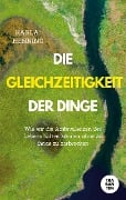 Die Gleichzeitigkeit der Dinge - Karla Henning