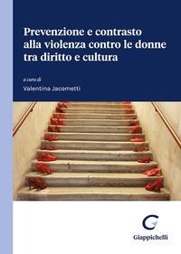 Prevenzione e contrasto alla violenza contro le donne tra diritto e cultura - 
