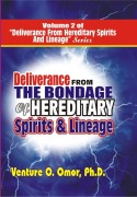 Cover-Bild zum Titel 'DELIVERANCE FROM THE BONDAGE OF HEREDITARY SPIRITS LINEAGE VOLUME- 2' von 'Venture Omor'