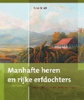 Cover-Bild zum Titel 'Manhafte Heren En Rijke Erfdochters: Het Voorgeslacht Van E. Du Perron Op Java' von 'Snoek'