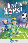 Cover-Bild zum Titel 'Kalle Komet 3. Die FußbALL-Meisterschaft' von 'Susanne Glanzner'