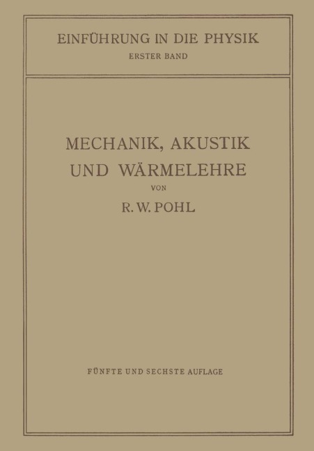 Einführung in die Mechanik, Akustik und Wärmelehre - Robert Wichard Pohl