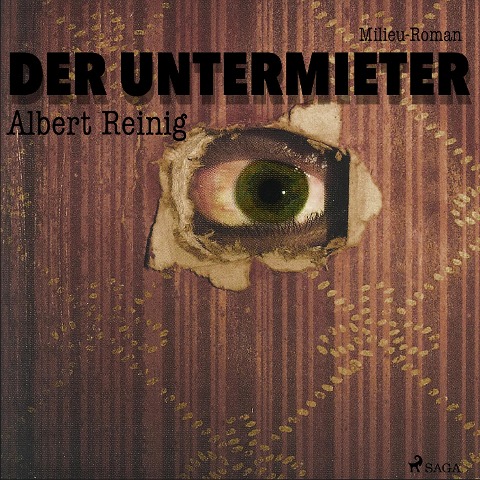 Der Untermieter - Milieu-Roman (Ungekürzt) - Albert Reinig