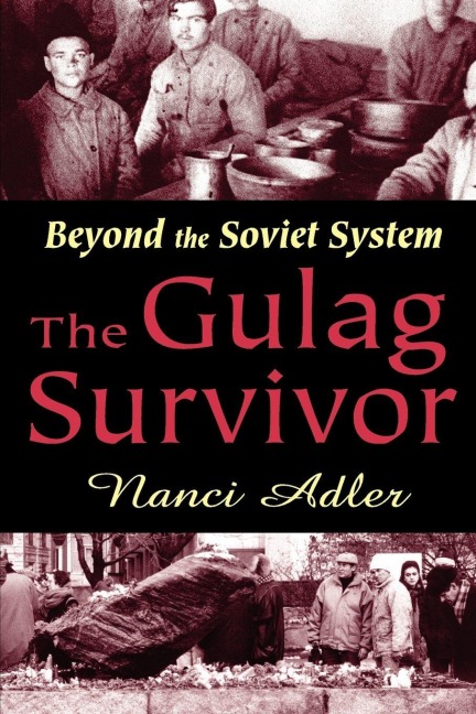 The Gulag Survivor - Nanci Adler