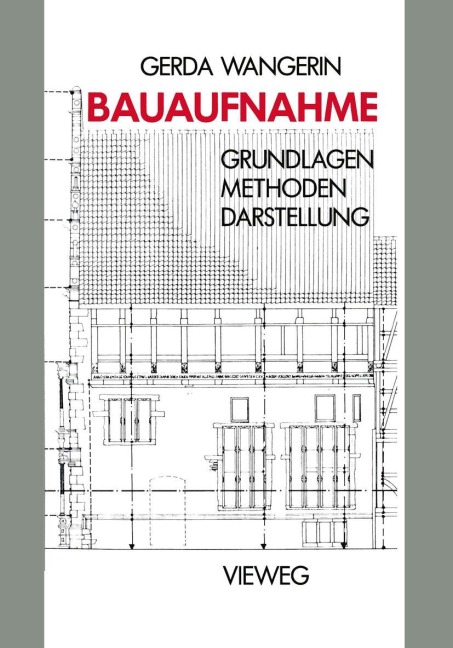 Bauaufnahme - Gerda Wangerin