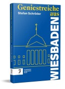 Cover-Bild zum Titel 'Geniestreiche aus Wiesbaden' von 'Stefan Schröder'