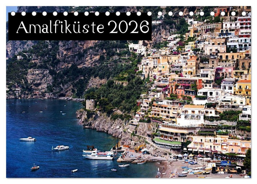 Amalfiküste 2026 (Tischkalender 2026 DIN A5 quer), CALVENDO Monatskalender - ChriSpa ChriSpa