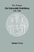 Die Universität Heidelberg 1386¿1986 - Eike Wolgast