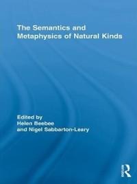 The Semantics and Metaphysics of Natural Kinds - 
