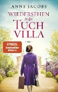 Cover-Bild zum Titel 'Wiedersehen in der Tuchvilla' von 'Anne Jacobs'
