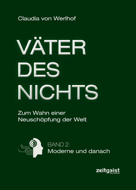 Väter des Nichts. Band 2: Moderne und danach - Claudia Von Werlhof