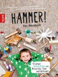 Cover-Bild zum Titel 'Hammer! Das Werkbuch' von 'Anja Ritterhof, Armin Täubner, Sybilla Ferdinand'